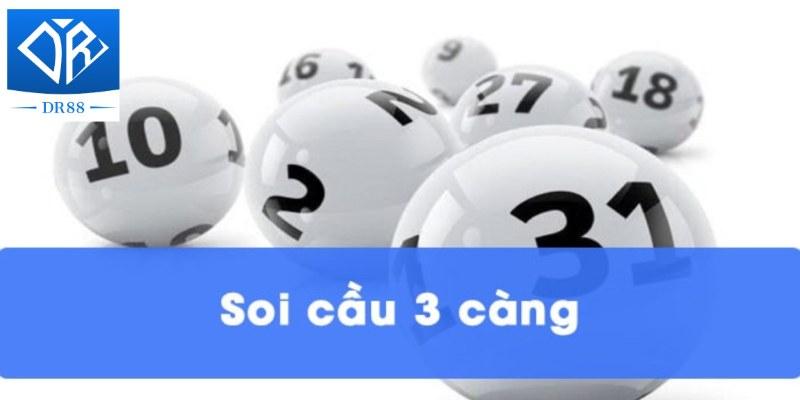 Soi Cầu 3 Càng - Tổng Hợp Một Số Cách Soi Hiệu Quả