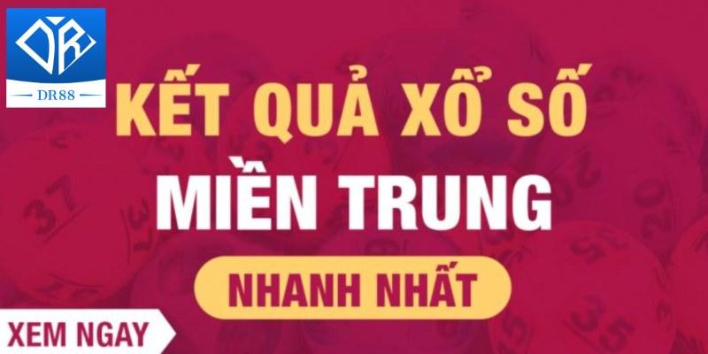 Xổ Số Miền Trung - Tất Cả Thông Tin Quan Trọng Bạn Cần Biết